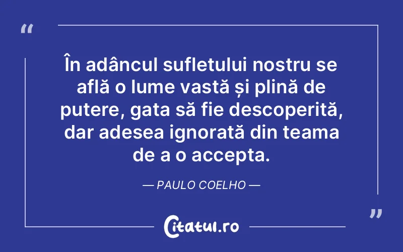 Citat Paulo Coelho - citate spiritualitate