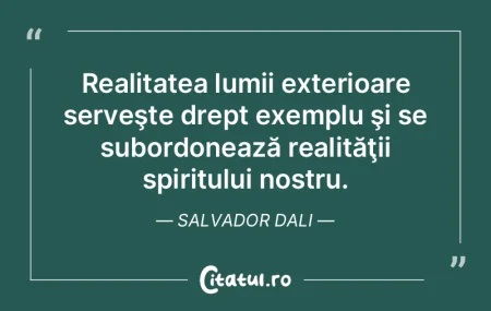 Realitatea lumii exterioare serveşte dr... Realitatea lumii exterioare serveşte dr...