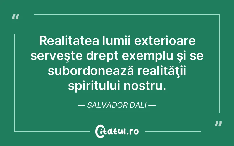 Citat Salvador Dali - citate spiritualitate
