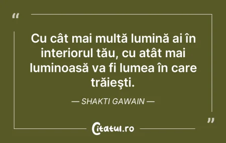Cu cât mai multă lumină ai în interi... Cu cât mai multă lumină ai în interi...
