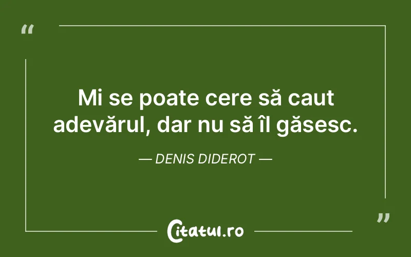 Citat Denis Diderot - citate spiritualitate