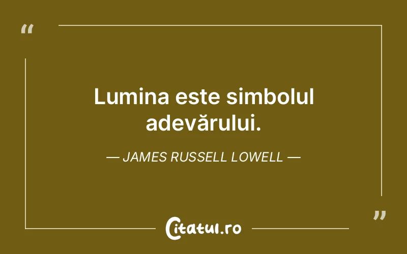 Citat James Russell Lowell - citate spiritualitate