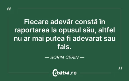 Fiecare adevăr constă în raportarea l... Fiecare adevăr constă în raportarea l...