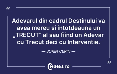 Adevarul din cadrul Destinului va avea m... Adevarul din cadrul Destinului va avea m...