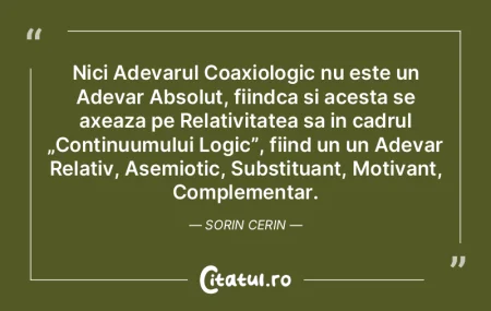Nici Adevarul Coaxiologic nu este un Ade... Nici Adevarul Coaxiologic nu este un Ade...