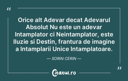 Orice alt Adevar decat Adevarul Absolut ... Orice alt Adevar decat Adevarul Absolut ...