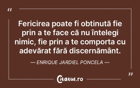 Fericirea poate fi obținută fie prin a... Fericirea poate fi obținută fie prin a...