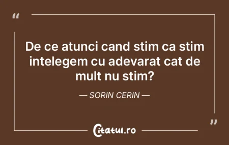 De ce atunci cand stim ca stim intelegem... De ce atunci cand stim ca stim intelegem...