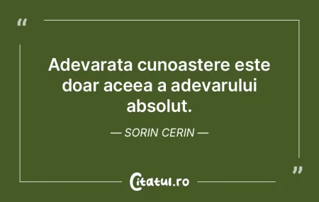 Adevarata cunoastere este doar aceea a a... Adevarata cunoastere este doar aceea a a...