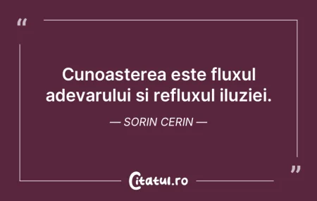 Cunoasterea este fluxul adevarului si re... Cunoasterea este fluxul adevarului si re...