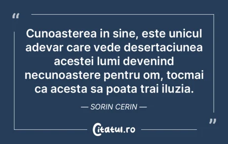 Cunoasterea in sine, este unicul adevar ... Cunoasterea in sine, este unicul adevar ...