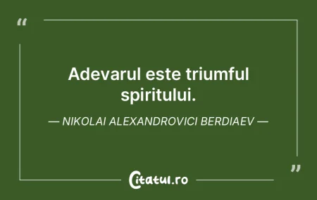 Adevarul este triumful spiritului. Nikol... Adevarul este triumful spiritului. Nikol...