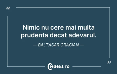 Nimic nu cere mai multa prudenta decat a... Nimic nu cere mai multa prudenta decat a...