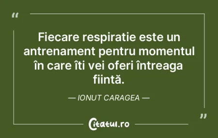Fiecare respirație este un antrenament ... Fiecare respirație este un antrenament ...