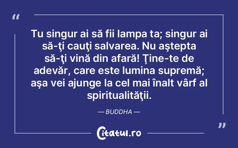 Citat Autor necunoscut - citate spiritualitate