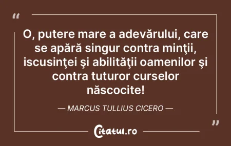 O, putere mare a adevărului, care se ap...