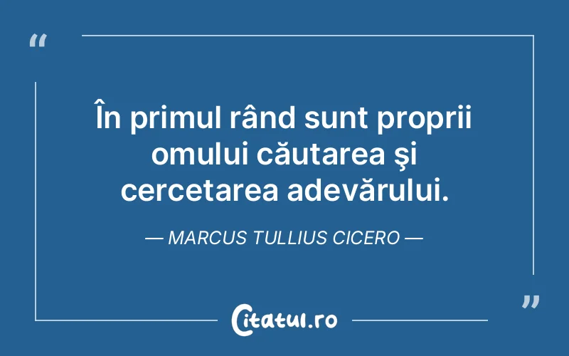 Citat Marcus Tullius Cicero - citate spiritualitate