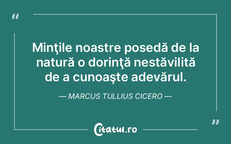 Citat Marcus Tullius Cicero - citate spiritualitate