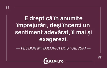 E drept că în anumite împrejurări, d... E drept că în anumite împrejurări, d...