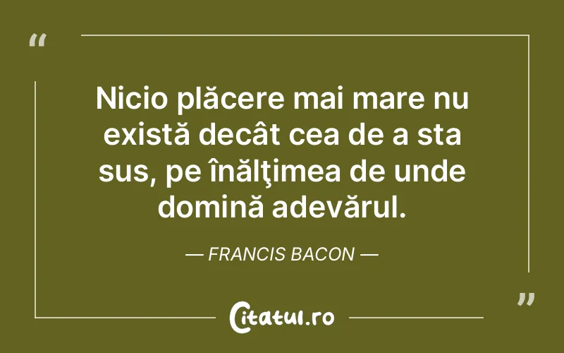 Citat Francis Bacon - citate spiritualitate