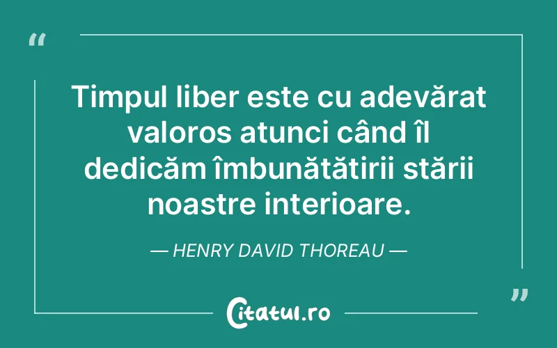 Citat Henry David Thoreau - citate spiritualitate