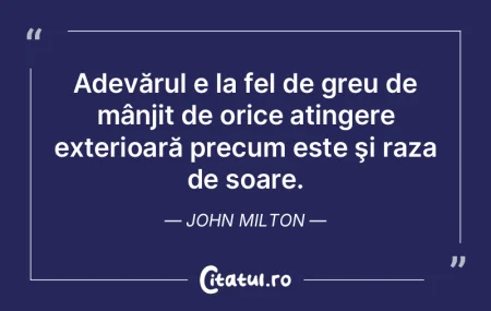 Adevărul e la fel de greu de mânjit de... Adevărul e la fel de greu de mânjit de...