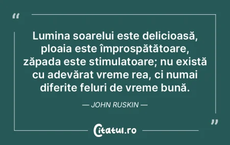 Lumina soarelui este delicioasă, ploaia... Lumina soarelui este delicioasă, ploaia...