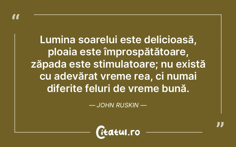 Citat John Ruskin - citate spiritualitate