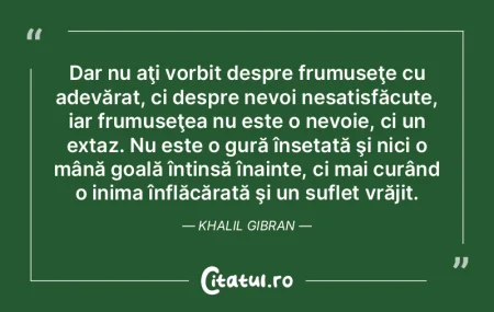 Dar nu aţi vorbit despre frumuseţe cu ... Dar nu aţi vorbit despre frumuseţe cu ...