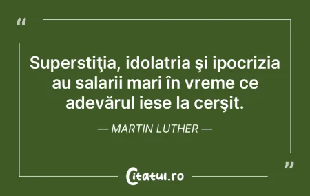 Superstiţia, idolatria şi ipocrizia au... Superstiţia, idolatria şi ipocrizia au...
