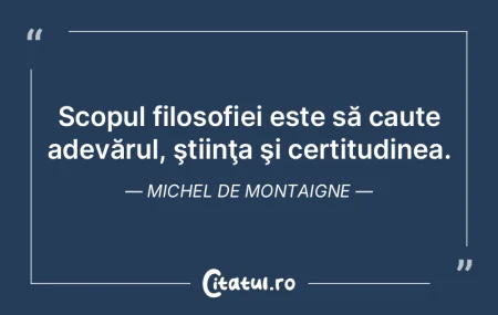 Scopul filosofiei este să caute adevăr... Scopul filosofiei este să caute adevăr...