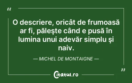 O descriere, oricât de frumoasă ar fi,... O descriere, oricât de frumoasă ar fi,...