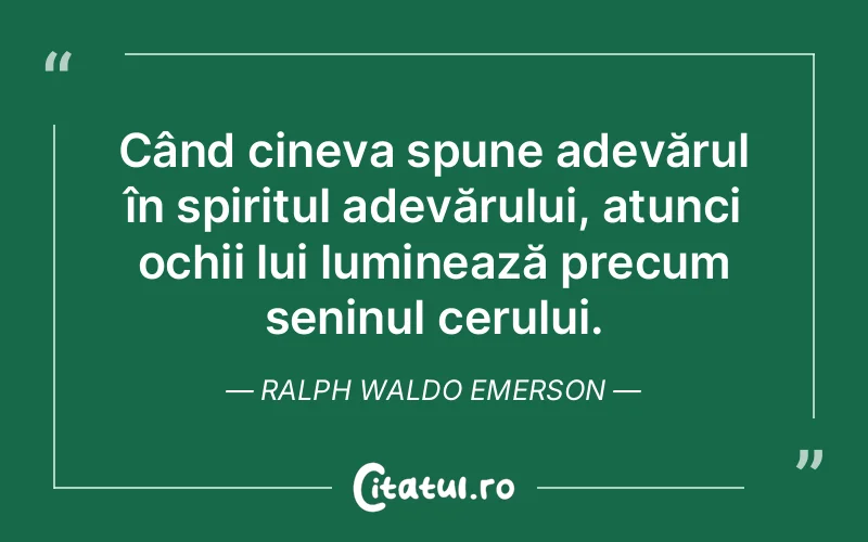 Citat Ralph Waldo Emerson - citate spiritualitate