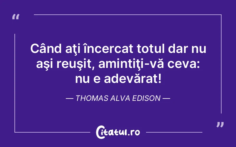 Citat Thomas Alva Edison - citate spiritualitate