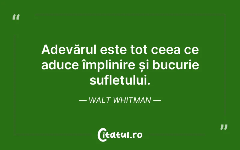 Citat Walt Whitman - citate spiritualitate