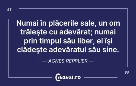 Numai în plăcerile sale, un om trăieÅ... Numai în plăcerile sale, un om trăieÅ...