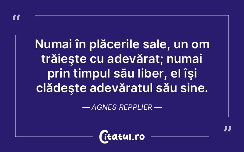 Citat Agnes Repplier - citate spiritualitate