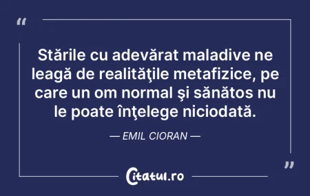 Stările cu adevărat maladive ne leagă...