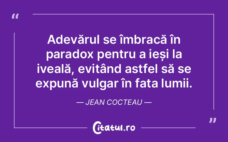 Citat Jean Cocteau - citate spiritualitate