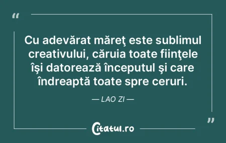 Cu adevărat măreţ este sublimul creat... Cu adevărat măreţ este sublimul creat...