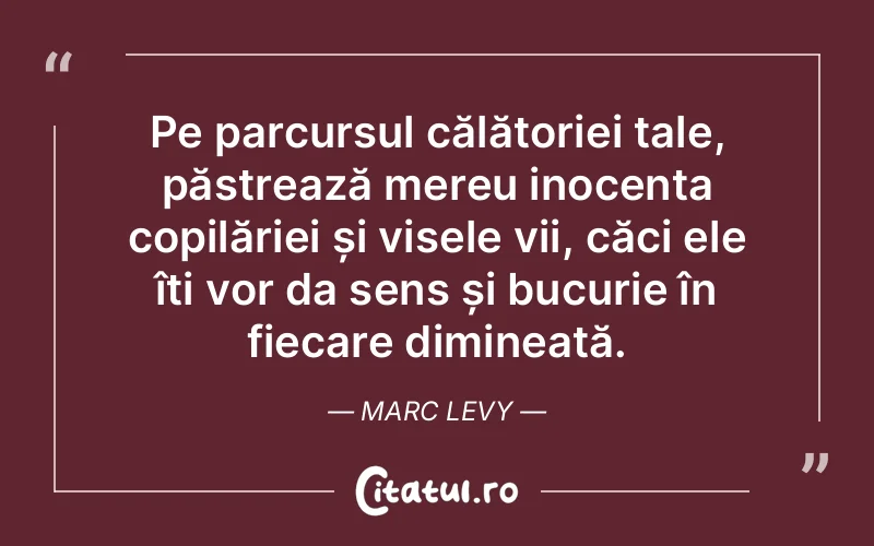 Citat Marc Levy - citate spiritualitate