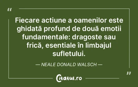 Fiecare acțiune a oamenilor este ghidat... Fiecare acțiune a oamenilor este ghidat...