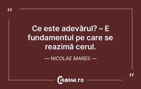 Ce este adevărul? – E fundamentul pe ... Ce este adevărul? – E fundamentul pe ...