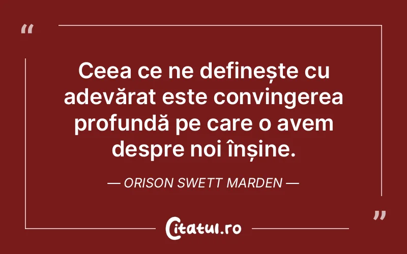 Citat Orison Swett Marden - citate spiritualitate
