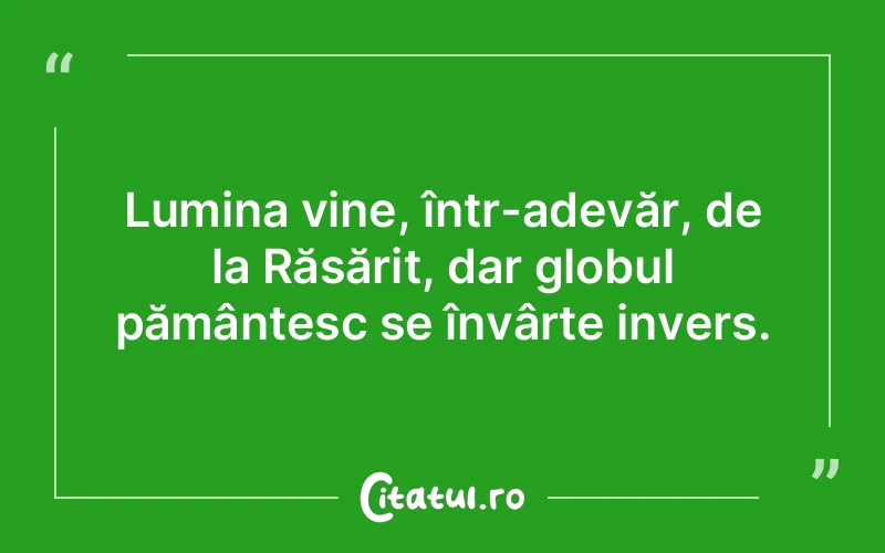 Citat Autor necunoscut - citate spiritualitate