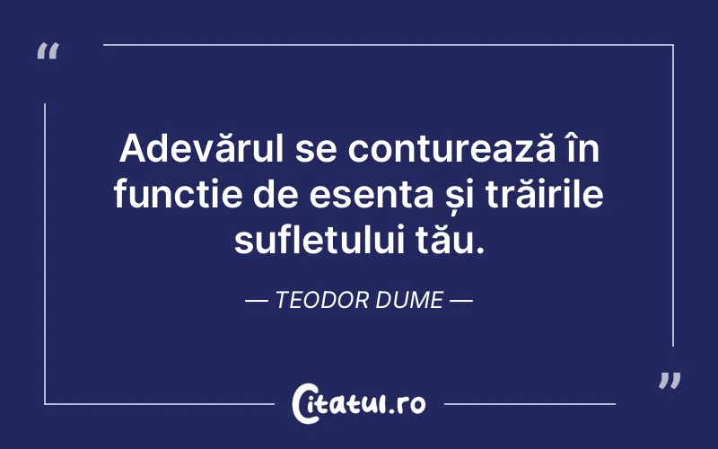 Citat Teodor Dume - citate spiritualitate