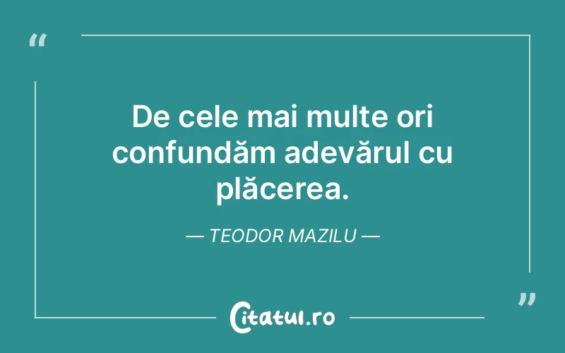 Citat Teodor Mazilu - citate spiritualitate