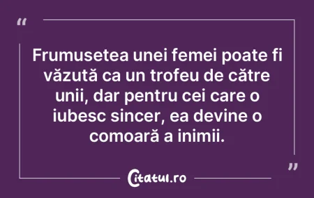 Frumusețea unei femei poate fi văzută... Frumusețea unei femei poate fi văzută...