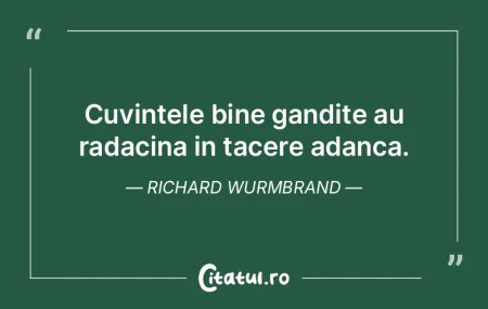Cuvintele bine gandite au radacina in ta... Cuvintele bine gandite au radacina in ta...