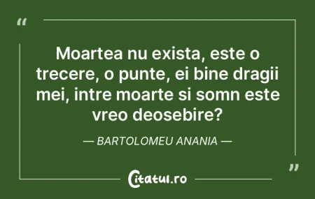 Moartea nu exista, este o trecere, o pun... Moartea nu exista, este o trecere, o pun...